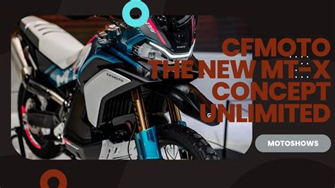 Cfmoto Mt X Concept New Riding Experience Cfmoto