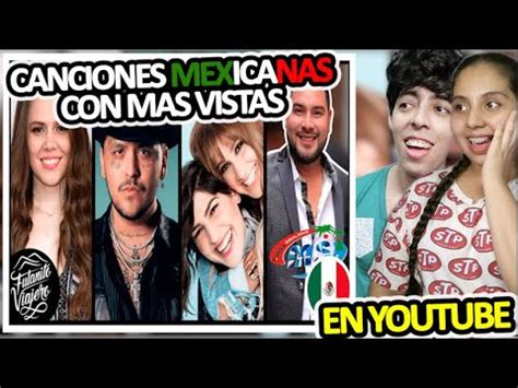 Ecuatorianos Reaccionan Top Canciones Mexicanas M S Vistas En