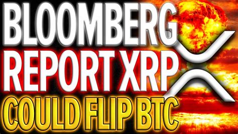 XRP RIPPLE BLOOMBERG REPORT BTC ETF COULD BE REPLACED FOR XRP ETFS