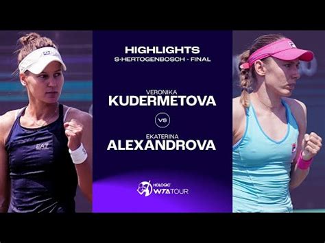 Veronika Kudermetova vs. Ekaterina Alexandrova | 2023 s-Hertogenbosch ...