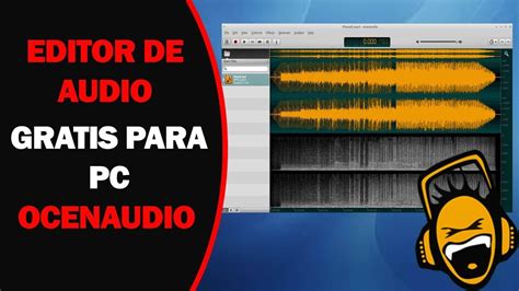 Editor De Audio Gratis Para PC Ocenaudio YouTube