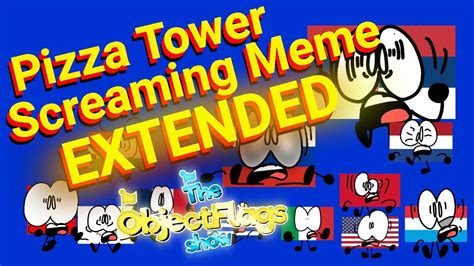 Objectflags Pizza Tower Screaming Meme But Is Extended Youtube