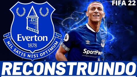 RECONSTRUINDO O FC EVERTON FIFA 22 MODO CARREIRA YouTube