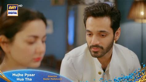 Mujhe Pyar Hua Tha Episode 12 Promo Wahaj Ali And Hania Amir 20