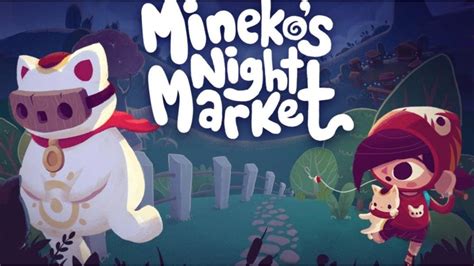 Mineko S Night Market Review Gameluster N G