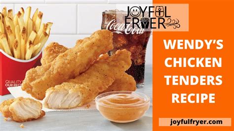 That’s How You Prepare Wendy’s Chicken Tenders at Home - JoyfulFryer