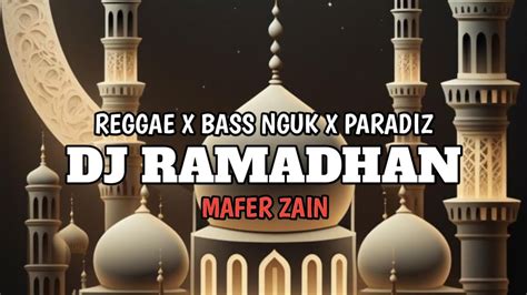 Dj Ramadhan Maher Zain Reggae X Bass Nguk X Paradiz