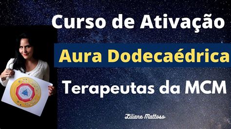 Sobre o novo Curso de Ativação da Aura Dodecaédrica para Terapeutas da