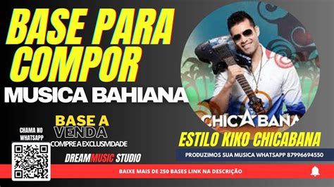 Base Para Compor Musica Bahiana Estilo Kiko Chicabana Youtube