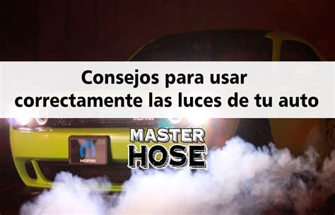 Consejos Para Usar Correctamente Las Luces De Tu Auto