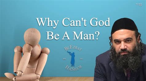 Why Can T God Be A Man God Has No Image Or Likeness Of An Image YouTube