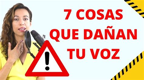 COSAS QUE DAÑAN TU VOZ Consejos para cuidar la voz salud vocal