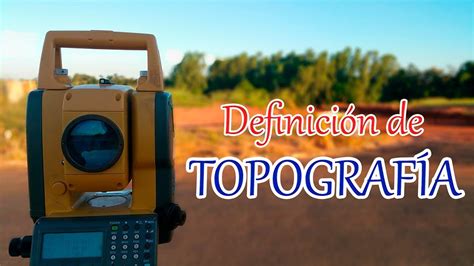 TOPOGRAFÍA Definición YouTube