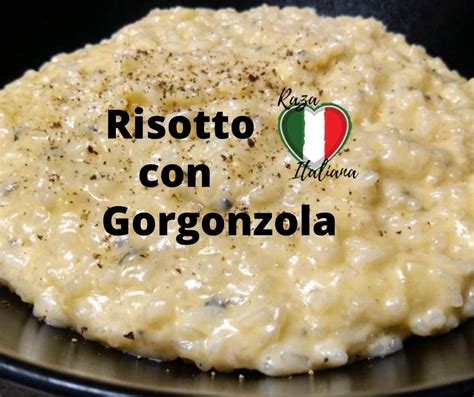 Risotto Con Gorgonzola Raza Italiana Risotto Con Gorgonzola