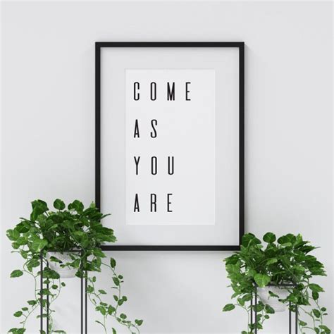 Come as You Are Pdf Quote Pdf Home Decor Pdf Wall Art Pdf - Etsy