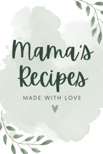 Mama's Recipes: A Lined Recipe Journal to be filled by Mum with all her ...