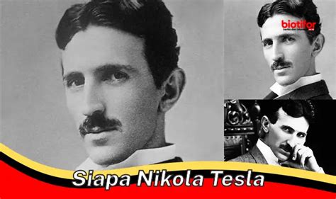 Mengenal Nikola Tesla Sang Penemu Visioner Biotifor