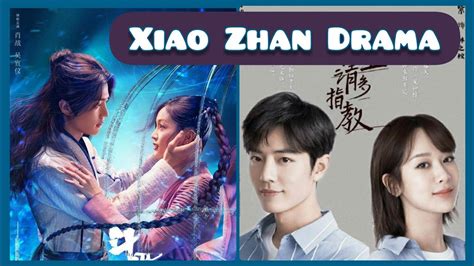 Xiao Zhan Upcoming Dramas Youtube