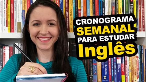 Cronograma Semanal Para Estudar Ingl S Youtube