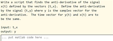 Solved Write A Script That Finds The Anti Derivative Of The Chegg