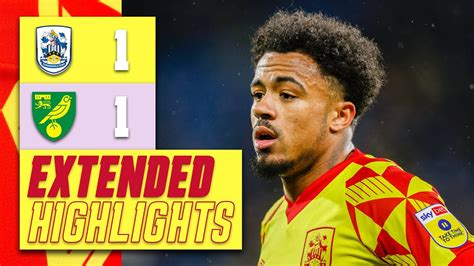 Extended Highlights Huddersfield Town Norwich City Youtube