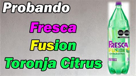 Probando Refresco Fresca Fusion Toronja Citrus Zombie Corp YouTube