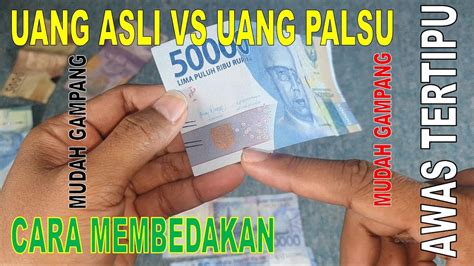 Cara Membedakan Uang Asli Dan Uang Palsu Dengan Mudah Dan Gampang Youtube