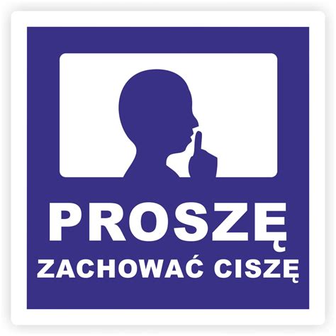 Naklejka Prosz Zachowa Cisz Cm Z Inf Cena Opinie