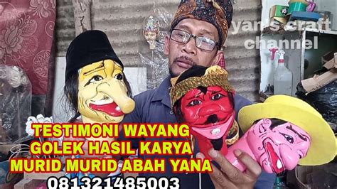 Testimoni Wayang Golek Hasil Karya Dari Murid Murid Abah Yana Setelah