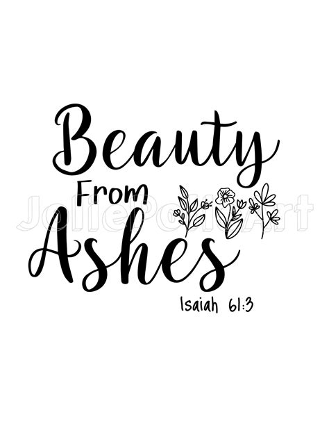 Beauty From Ashes Isaiah 61 3 SVG Christian Svg Faith Svg Jesus Svg