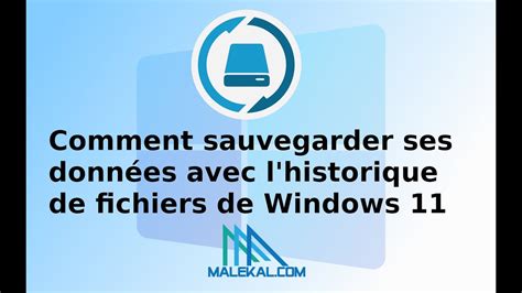 Sauvegarder Et Restaurer Ses Donn Es Avec L Historique De Fichiers De