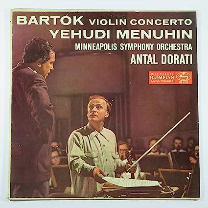 Bartok Antal Dorati Yehudi Menuhin Minneapolis Symphony Orchestra