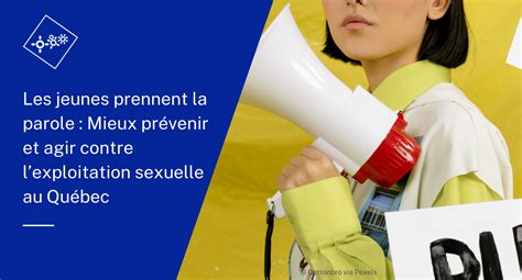 Mieux Prévenir Et Agir Contre Lexploitation Sexuelle Au Québec Ibcr