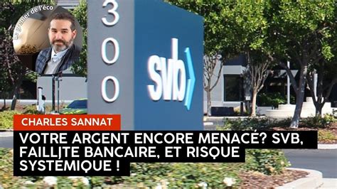 Panique aux USA Faillite bancaire votre argent encore menacé SVB le