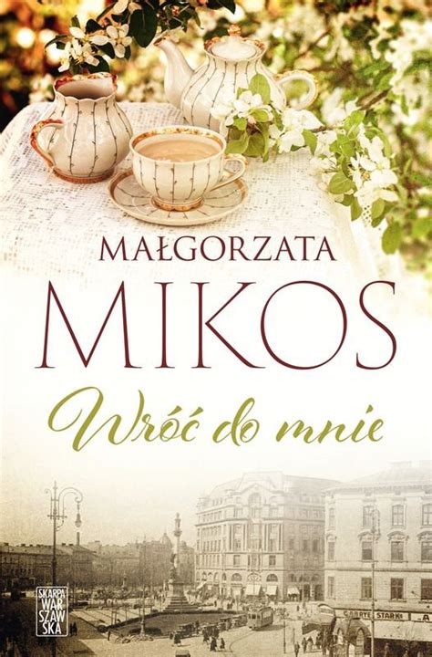 Wróć do mnie Mikos Małgorzata Książka w Empik