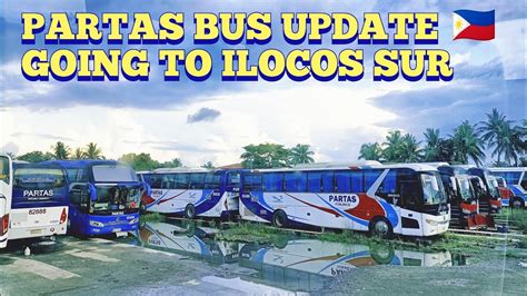 Partas Bus Update Going To Ilocos Sur Binanels Journey Youtube