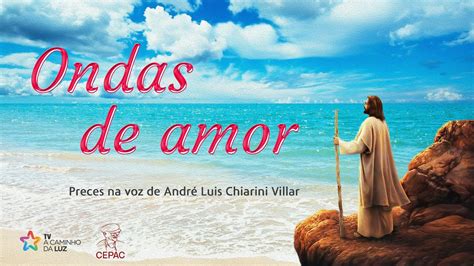 Ondas de amor André Luis Chiarini Villar Prece 17 YouTube