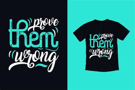 Premium Vector Prove Them Wrong Typography Tshirt Design Premium Vector