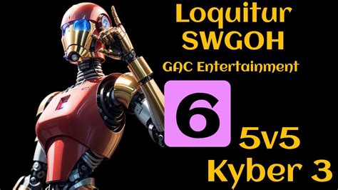 SWGOH Loquitur 5v5 GAC M5 Loquitur Lightspeed Power Kyber 2 YouTube