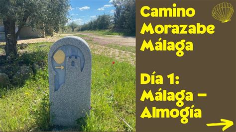 Etapa Malaga Almog A Camino Moz Rabe A Santiago Desde Malaga