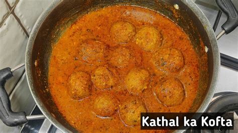 Kathal Ka Kofta Recipe Kathal Kofta Curry Jackfruit Kofta कटहल