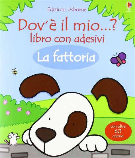 Amazon It La Fattoria Dov Il Mio Con Adesivi Ediz Illustrata