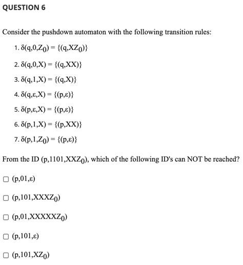 QUESTION 6 Consider The Pushdown Automaton With The Chegg