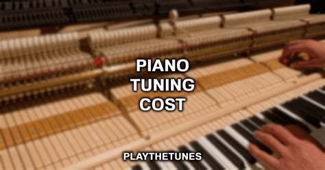 How Much Does It Cost To Tune A Piano Pricing Guide