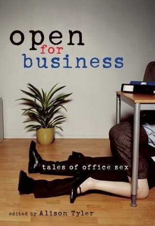Open For Business Tales Of Office Sex By Alison Tyler Goodreads