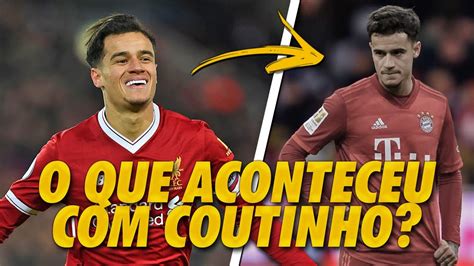 O Que Aconteceu Philippe Coutinho Youtube