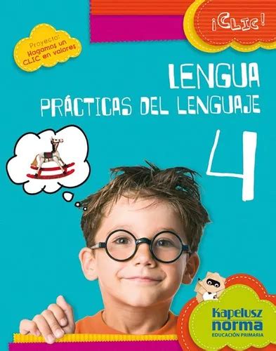 Lengua Practicas Del Lenguaje 4 Clic De Vv Aa Editorial Kapelusz