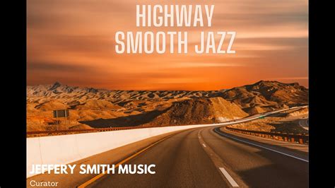 Highway Smooth Jazz Youtube