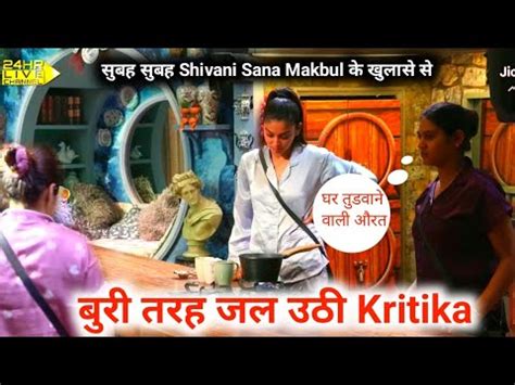 Bigg Boss Ott 3 Live Sana Makbul Shivani Reveal Big Secret Kritika