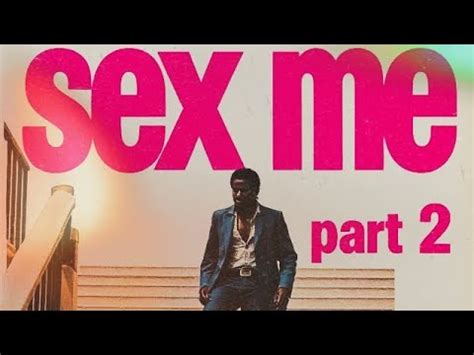 R Kelly Sex Me Part Youtube